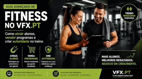 Guia avançado de fitness no VFX.pt: como atrair alunos, vender programas e criar autoridade no treino